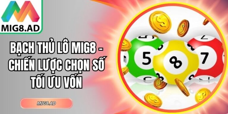 Bạch thủ lô Mig8