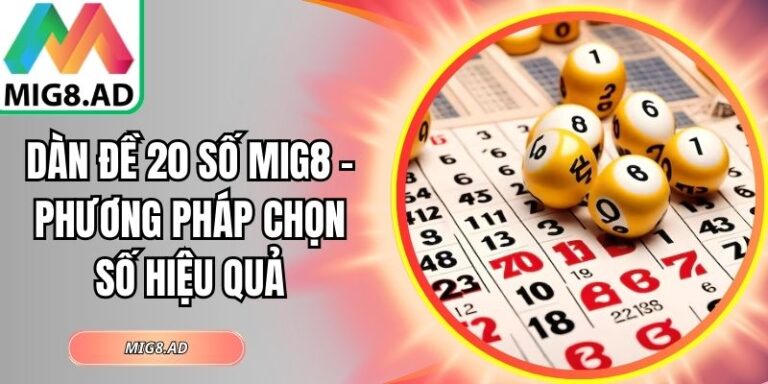 Dàn đề 20 số Mig8
