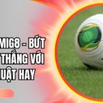 Kèo tỷ số Mig8