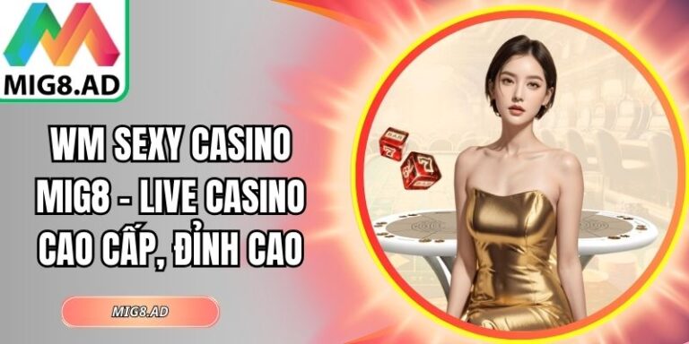 WM Sexy Casino Mig8