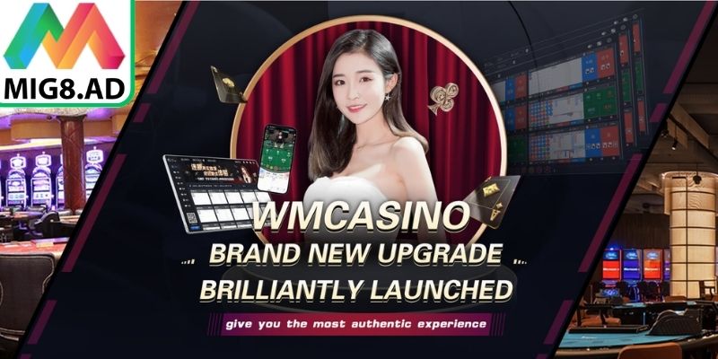 Tổng quan về WM Sexy Casino Mig8
